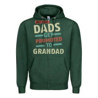 Sports Green Only Great Dads Get Promoted To Grandad Zipper Hoodie - Bettercallsaul