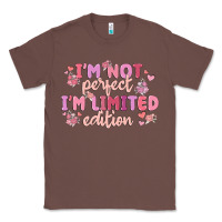 Chestnut i'm not perfect i'm limited edition Classic Tee - MaliasSmallBusiness