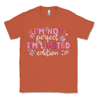 Copper i'm not perfect i'm limited edition Classic Tee - MaliasSmallBusiness