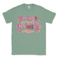 Sage i'm not perfect i'm limited edition Classic Tee - MaliasSmallBusiness
