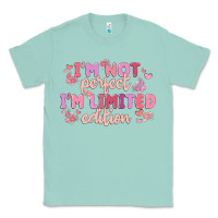 Seafoam i'm not perfect i'm limited edition Classic Tee - MaliasSmallBusiness