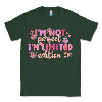 Sports Green i'm not perfect i'm limited edition Classic Tee - MaliasSmallBusiness