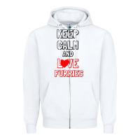 White Keep Calm And Love Furries Zipper Hoodie - Bettercallsaul