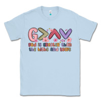 Dusty Blue god is greater than the highs and lows Classic Tee - MaliasSmallBusiness