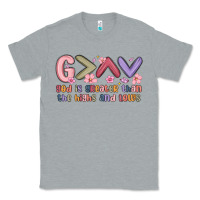Heather Grey god is greater than the highs and lows Classic Tee - MaliasSmallBusiness