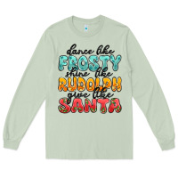 Matcha dance like frosty shine like rudolph give like san Long Sleeve Tee - MaliasSmallBusiness