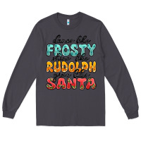 Smoke dance like frosty shine like rudolph give like san Long Sleeve Tee - MaliasSmallBusiness