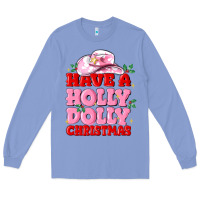 Colony Blue have a holly dolly christmas Long Sleeve Tee - MaliasSmallBusiness