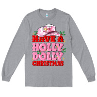 Heather Grey have a holly dolly christmas Long Sleeve Tee - MaliasSmallBusiness