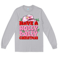 Moon Dust have a holly dolly christmas Long Sleeve Tee - MaliasSmallBusiness
