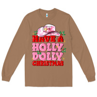 Toasted Coconut have a holly dolly christmas Long Sleeve Tee - MaliasSmallBusiness