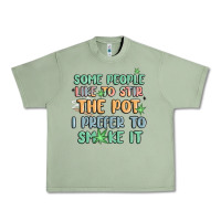 Oil Green some people like to stir the pot i prefer to smoke Urban Heavy Tee - MaliasSmallBusiness