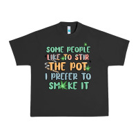 Pigment Black some people like to stir the pot i prefer to smoke Urban Heavy Tee - MaliasSmallBusiness