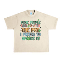 Sandshell some people like to stir the pot i prefer to smoke Urban Heavy Tee - MaliasSmallBusiness
