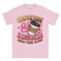 Bubblegum Pink caffeine and kindness brewtiful blend Classic Tee - JahusDesignShop