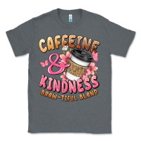 Charcoal Heather caffeine and kindness brewtiful blend Classic Tee - JahusDesignShop