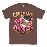 Chestnut caffeine and kindness brewtiful blend Classic Tee - JahusDesignShop