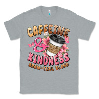 Heather Grey caffeine and kindness brewtiful blend Classic Tee - JahusDesignShop