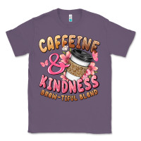 Lavender caffeine and kindness brewtiful blend Classic Tee - JahusDesignShop