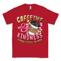 Red caffeine and kindness brewtiful blend Classic Tee - JahusDesignShop