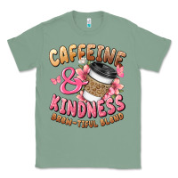 Sage caffeine and kindness brewtiful blend Classic Tee - JahusDesignShop