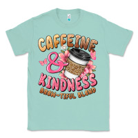 Seafoam caffeine and kindness brewtiful blend Classic Tee - JahusDesignShop