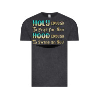 Vintage Black holy enough to pray for you hood enough to swing o Vintage Tee - MaliasSmallBusiness