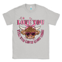 Moon Dust love you till the cows come home Classic Tee - MaliasSmallBusiness