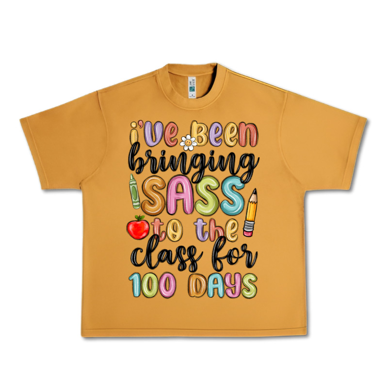 I Ve Been Bringing Sass To The Class For 100 Days Urban Heavy Tee by MaliasSmallBusiness | Teevron