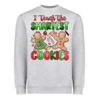 Heather Grey teach the smartest cookies Heavyweight Sweatshirt - MaliasSmallBusiness