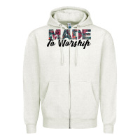 Made To Worship Zipper Hoodie | Teevron