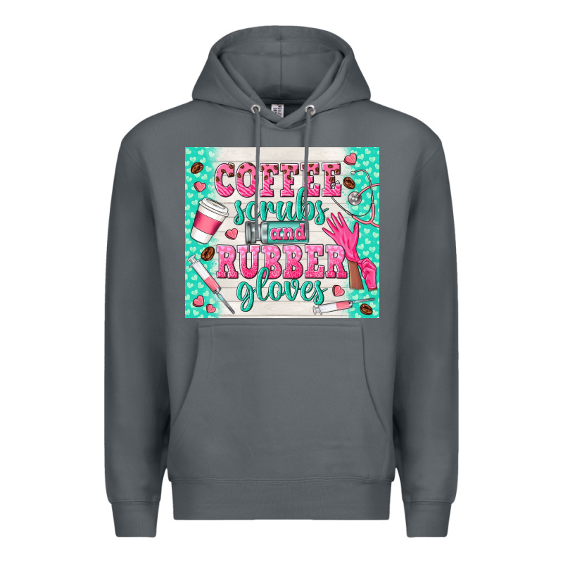 Coffee Scrubs And Rubber Gloves Premium Hoodie by TumblerDesignByShophia | Teevron