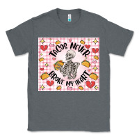 Charcoal Heather tacos never broke my heart Classic Tee - MaliasSmallBusiness