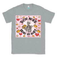 Heather Grey tacos never broke my heart Classic Tee - MaliasSmallBusiness