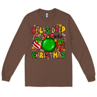 Chestnut balls deep into christmas Long Sleeve Tee - MaliasSmallBusiness