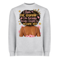 Heather Grey i love the woman i've become because i fought to b Heavyweight Sweatshirt - MaliasSmallBusiness