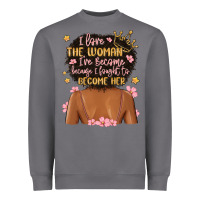 Storm i love the woman i've become because i fought to b Heavyweight Sweatshirt - MaliasSmallBusiness