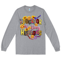 Heather Grey educator of tiny humans Long Sleeve Tee - NancyCooperArtShop