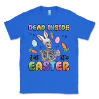 True Royal dead inside but it's easter Classic Tee - MaliasSmallBusiness