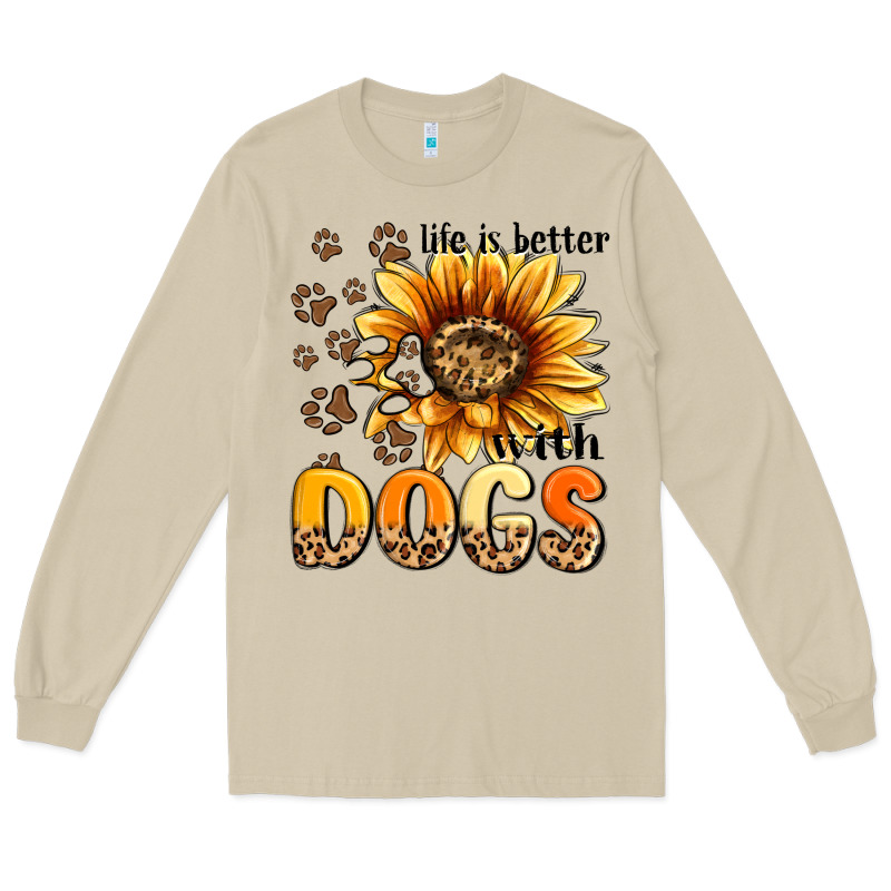 Life Is Better With Dogs Sunflower Long Sleeve Tee by MaliasSmallBusiness | Teevron