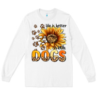 White life is better with dogs sunflower Long Sleeve Tee - MaliasSmallBusiness
