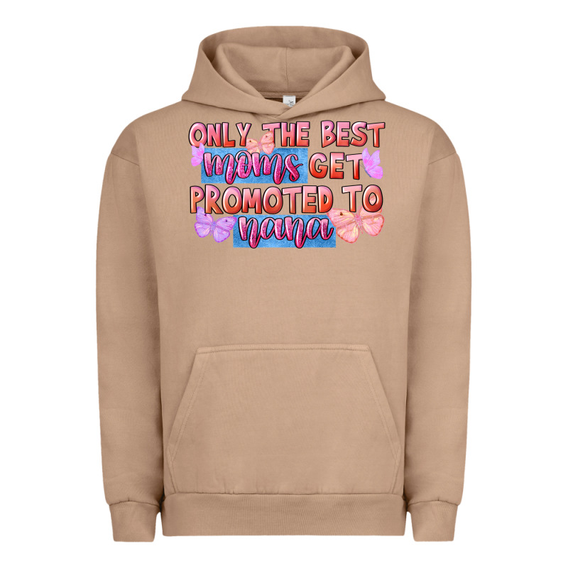 Only The Best Moms Get Promoted To Nana Urban Hoodie by FaDigitalArtStudio | Teevron