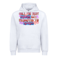 White only the best moms get promoted to nana Urban Hoodie - FaDigitalArtStudio