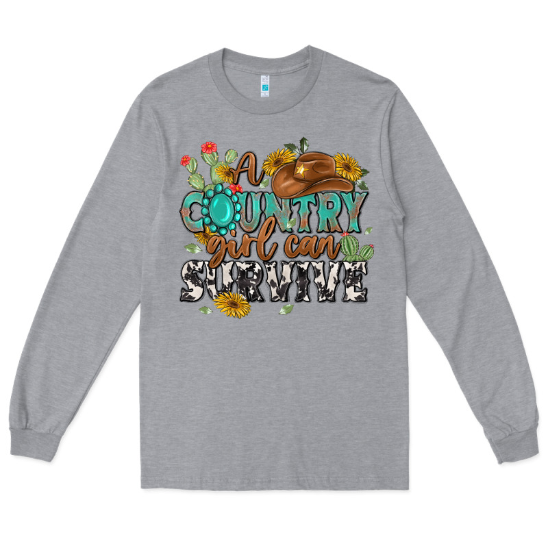 A Country Girl Can Survive Long Sleeve Tee by MaliasSmallBusiness | Teevron