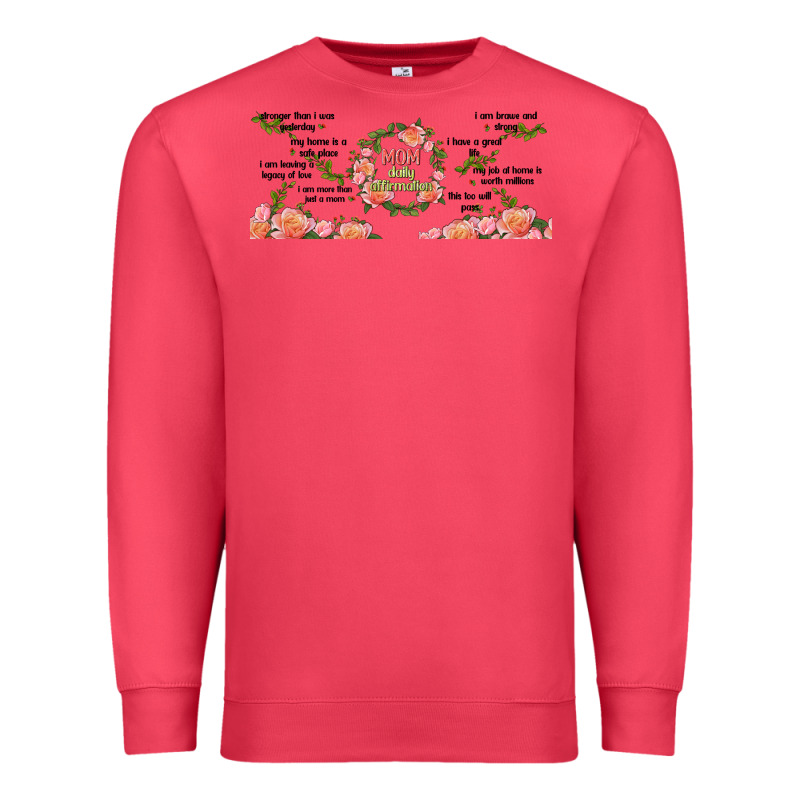 Mom Daily Affirmation Premium Sweatshirt by TumblerDesignByShophia | Teevron