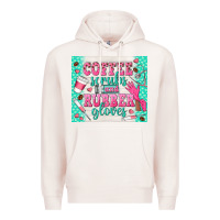 Pale Pink coffee scrubs and rubber gloves Premium Hoodie - TumblerDesignByShophia