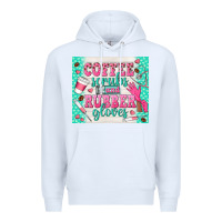 White coffee scrubs and rubber gloves Premium Hoodie - TumblerDesignByShophia