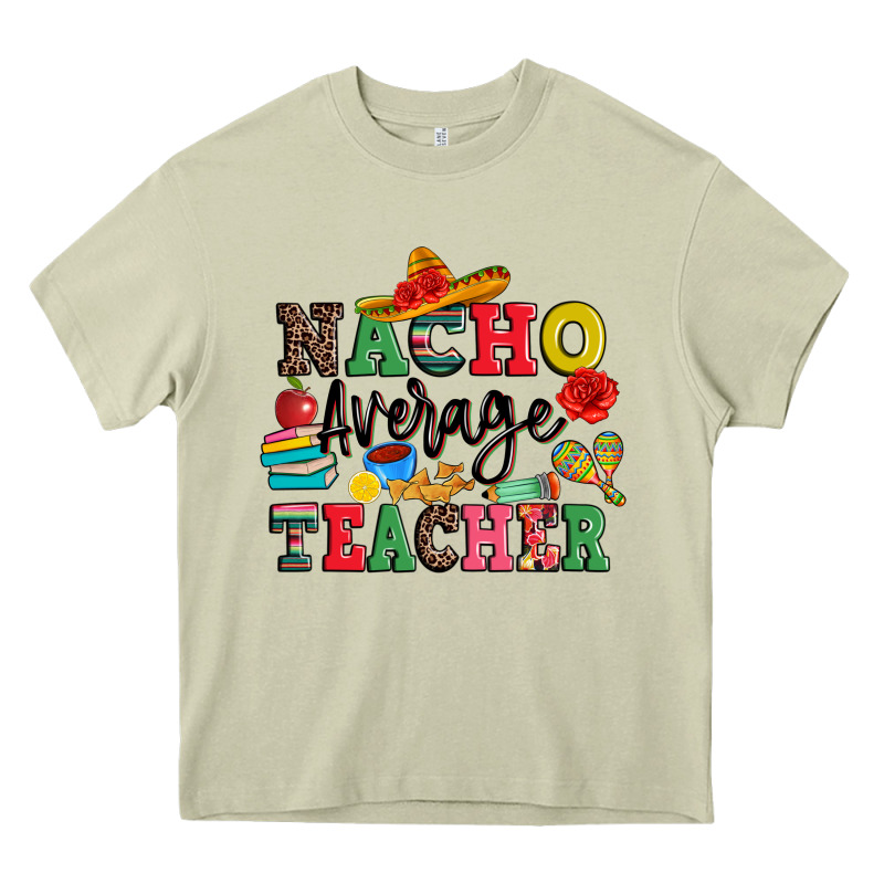 Nacho Average Teacher Heavy Core Tee by JahusDesignShop | Teevron