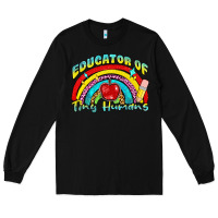 Educator Of Tiny Humans Long Sleeve Tee | Teevron