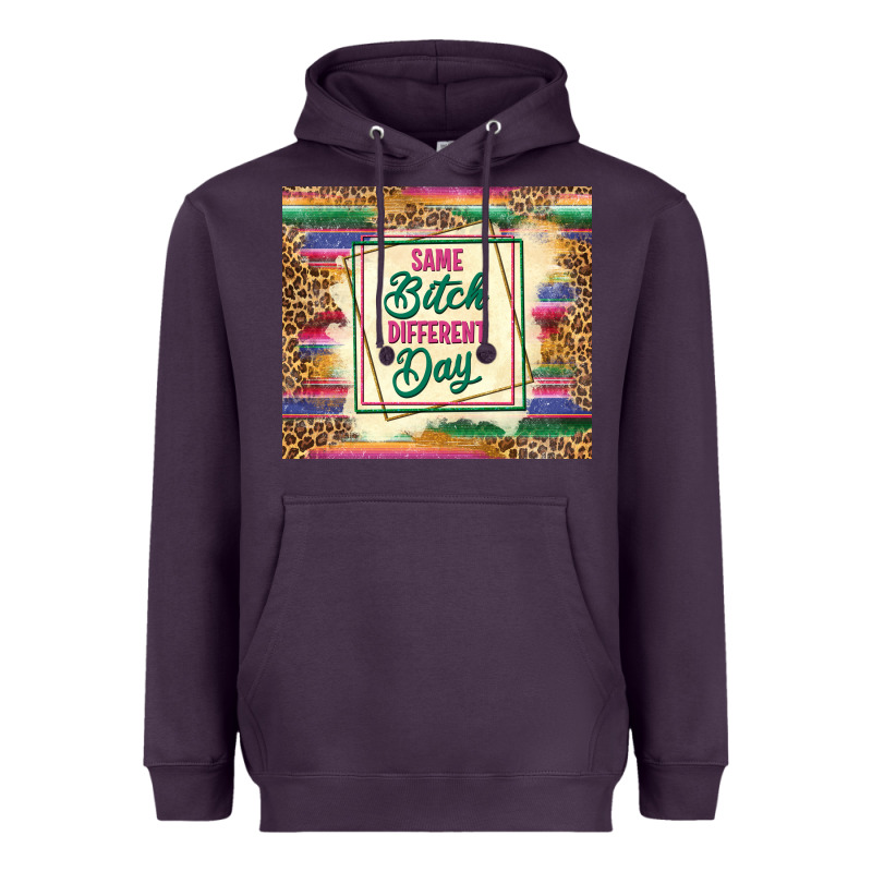 Same Bitch Different Day Heavyweight Hoodie by TumblerDesignByShophia | Teevron